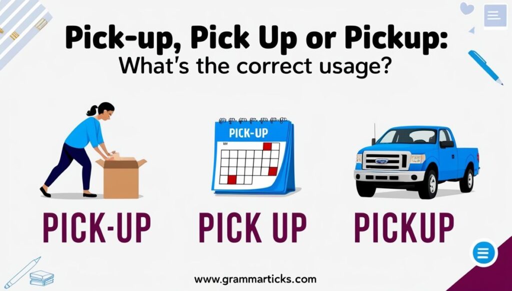 Pick-Up, Pick Up or Pickup